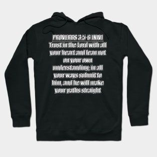 Proverbs 3:5-6 New International Version Bible Verse Hoodie